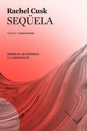 SEQÜELA | 9788412168617 | CUSK, RACHEL | Llibreria L'Illa - Llibreria Online de Mollet - Comprar llibres online