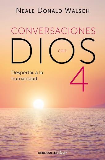 CONVERSACIONES CON DIOS IV | 9788466375641 | WALSCH, NEALE DONALD | Llibreria L'Illa - Llibreria Online de Mollet - Comprar llibres online