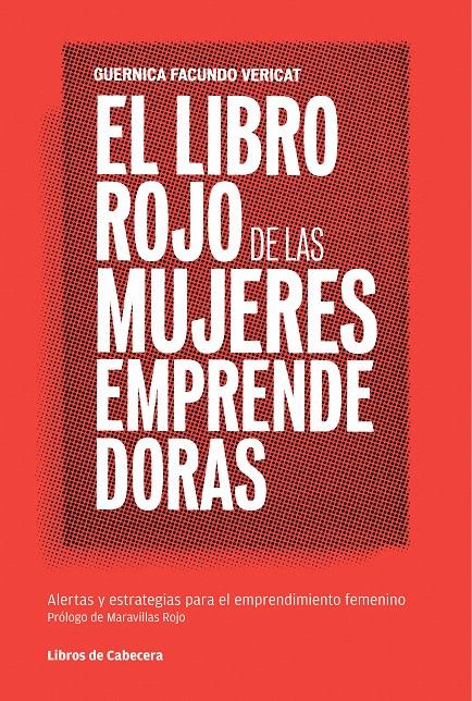 LIBRO ROJO DE LAS MUJERES EMPRENDEDORAS, EL | 9788493950712 | FACUNDO VERICAT, GUERNICA