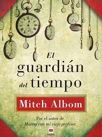 GUARDIÁN DEL TIEMPO, EL | 9788415532811 | ALBOM, MITCH