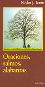 ORACIONES, SALMOS, ALABANZAS | 9788481693584 | TONIN, NEYLOR J. | Llibreria L'Illa - Llibreria Online de Mollet - Comprar llibres online