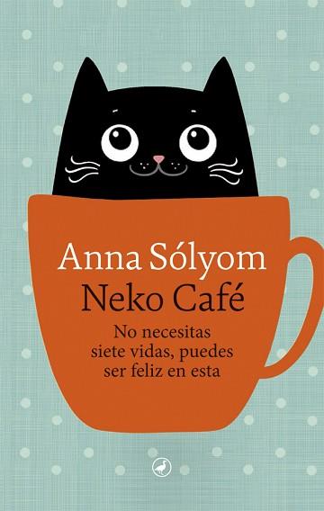 NEKO CAFÉ | 9788418059193 | SÓLYOM, ANNA | Llibreria L'Illa - Llibreria Online de Mollet - Comprar llibres online