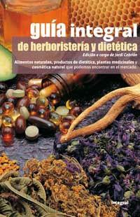 GUIA INTEGRAL DE HERBORISTERIA Y DIETETICA | 9788479019525 | CEBRIAN, JORDI