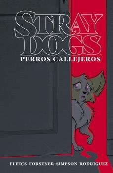 STRAY DOGS (PERROS CALLEJEROS) | 9788467955279 | FLEECS, TONY/FORSTNER, TRISH | Llibreria L'Illa - Llibreria Online de Mollet - Comprar llibres online