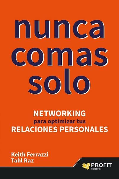 NUNCA COMAS SOLO | 9788416115211 | FERRAZZI, KEITH/RAZ, TAHL | Llibreria L'Illa - Llibreria Online de Mollet - Comprar llibres online