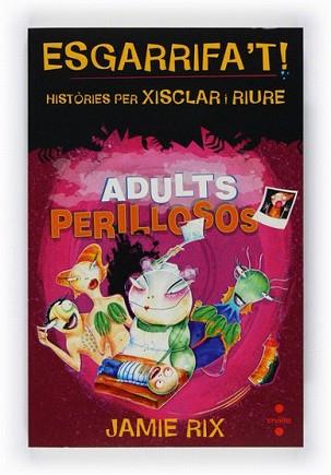 ADULTS PERILLOSOS | 9788466121132 | RIX, JAMIE | Llibreria L'Illa - Llibreria Online de Mollet - Comprar llibres online