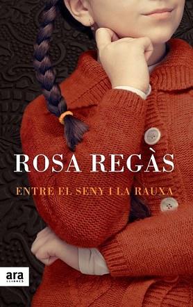 ENTRE EL SENY I LA RAUXA | 9788415642213 | REGÀS PAGÈS, ROSA | Llibreria L'Illa - Llibreria Online de Mollet - Comprar llibres online