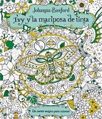 IVY Y LA MARIPOSA DE TINTA | 9788416972159 | BASFORD, JOHANNA | Llibreria L'Illa - Llibreria Online de Mollet - Comprar llibres online