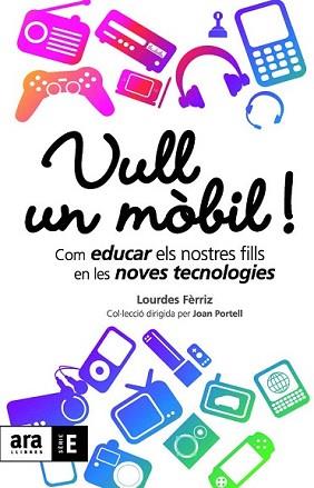 VULL UN MOBIL! | 9788492552900 | FERRIZ, M.LOURDES | Llibreria L'Illa - Llibreria Online de Mollet - Comprar llibres online