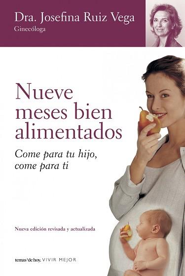NUEVE MESES BIEN ALIMENTADOS | 9788484605126 | RUIZ VEGA, JOSEFINA | Llibreria L'Illa - Llibreria Online de Mollet - Comprar llibres online