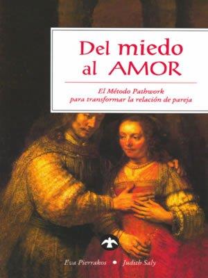 DEL MIEDO AL AMOR | 9789688604991 | PIERRAKOS, EVA | Llibreria L'Illa - Llibreria Online de Mollet - Comprar llibres online