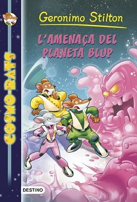 AMENAÇA DEL PLANETA BLUP, L' | 9788490573891 | GERONIMO STILTON | Llibreria L'Illa - Llibreria Online de Mollet - Comprar llibres online
