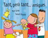 TANT PERO TANT--AMIGUES | 9788484881261 | GRAY, KES | Llibreria L'Illa - Llibreria Online de Mollet - Comprar llibres online