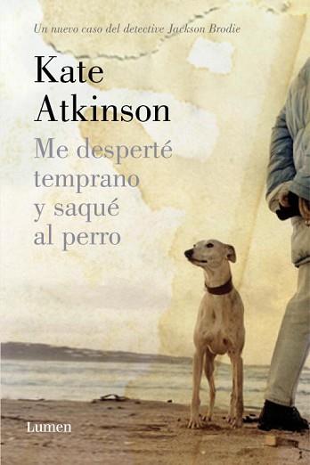 ME DESPERTÉ TEMPRANO Y SAQUÉ AL PERRO | 9788426420626 | ATKINSON, KATE