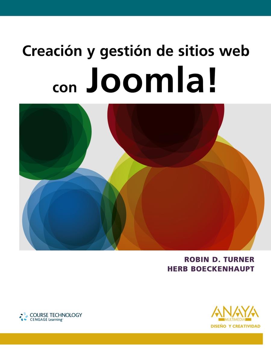 CREACIÓN Y GESTIÓN DE SITIOS WEB CON JOOMLA! | 9788441530478 | TURNER, ROBIN D./BOECKENHAUPT, HERB | Llibreria L'Illa - Llibreria Online de Mollet - Comprar llibres online