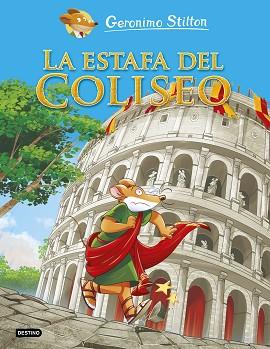 ESTAFA DEL COLISEO, LA | 9788408221746 | STILTON, GERONIMO | Llibreria L'Illa - Llibreria Online de Mollet - Comprar llibres online