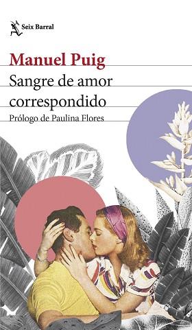 SANGRE DE AMOR CORRESPONDIDO | 9788432240713 | PUIG, MANUEL | Llibreria L'Illa - Llibreria Online de Mollet - Comprar llibres online