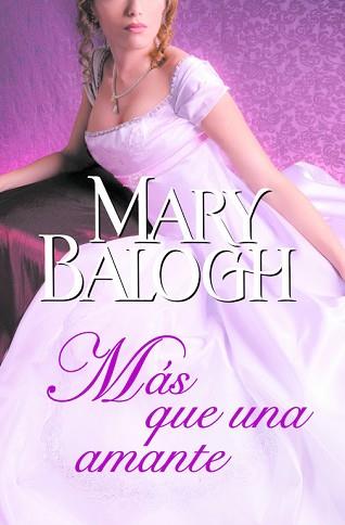 MÁS QUE UNA AMANTE  | 9788490322543 | BALOGH, MARY