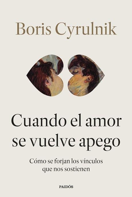 CUANDO EL AMOR SE VUELVE APEGO | 9788449345579 | CYRULNIK, BORIS | Llibreria L'Illa - Llibreria Online de Mollet - Comprar llibres online