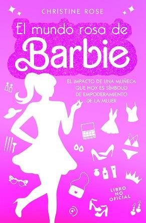 MUNDO ROSA DE BARBIE, EL | 9788419834119 | ROSE, CHRISTINE | Llibreria L'Illa - Llibreria Online de Mollet - Comprar llibres online