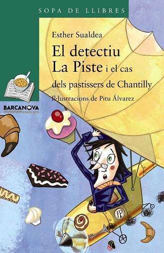 DETECTIU LA PISTE I EL CAS DELS PASTISSERS DE CHANTILLY, EL | 9788448933128 | SUALDEA, ESTHER