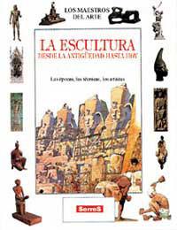ESCULTURA DESDE LA ANTIGÜEDAD HASTA HOY | 9788488061928 | Llibreria L'Illa - Llibreria Online de Mollet - Comprar llibres online