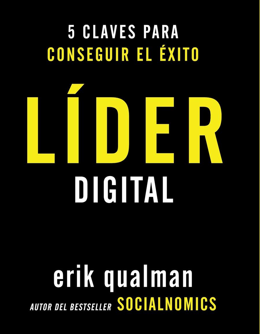 LÍDER DIGITAL. 5 CLAVES PARA CONSEGUIR EL ÉXITO | 9788441531994 | QUALMAN, ERIK | Llibreria L'Illa - Llibreria Online de Mollet - Comprar llibres online