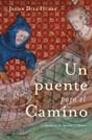 PUENTE PARA EL CAMINO, UN | 9788427030763 | DIAZ HUDER, JAVIER | Llibreria L'Illa - Llibreria Online de Mollet - Comprar llibres online