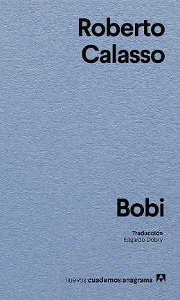 BOBI | 9788433949264 | CALASSO, ROBERTO | Llibreria L'Illa - Llibreria Online de Mollet - Comprar llibres online