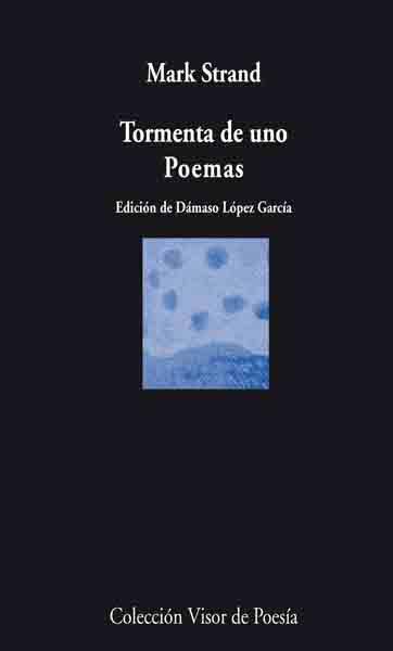 TORMENTA DE UNO POEMAS | 9788498957228 | STRAND, MARK