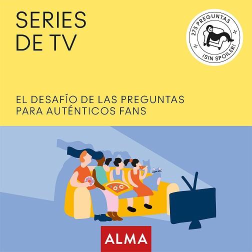 SERIES DE TV. EL DESAFÍO DE LAS PREGUNTAS PARA AUTÉNTICOS FANS | 9788417430672 | DE LA TORRE, TONI | Llibreria L'Illa - Llibreria Online de Mollet - Comprar llibres online