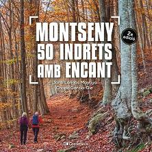 MONTSENY 50 INDRETS AMB ENCANT | 9788413564869 | GARCÍA-DIE SÁNCHEZ-GUARDAMINO, JAVIER/LONGÁS MAYAYO, JORDI