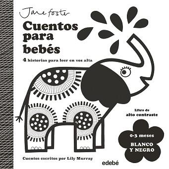 CUENTOS PARA BEBÉS. 0 A 3 MESES. BLANCO Y NEGRO | 9788468378947 | MURRAY, LILY | Llibreria L'Illa - Llibreria Online de Mollet - Comprar llibres online