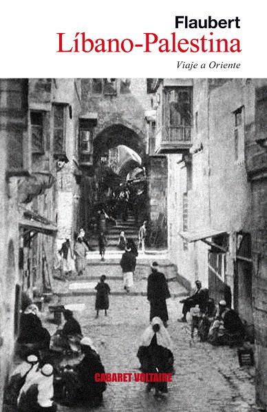 LÍBANO-PALESTINA | 9788493868925 | FLAUBERT, GUSTAVE | Llibreria L'Illa - Llibreria Online de Mollet - Comprar llibres online