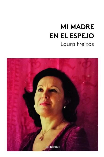 MI MADRE EN EL ESPEJO | 9788419243775 | FREIXAS, LAURA | Llibreria L'Illa - Llibreria Online de Mollet - Comprar llibres online