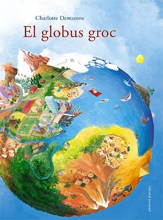 GLOBUS GROC, EL | 9788426138477 | DEMATONS, CHARLOTTE | Llibreria L'Illa - Llibreria Online de Mollet - Comprar llibres online