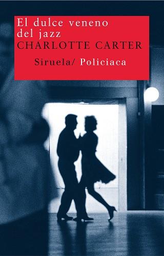 DULCE VENENO DEL JAZZ, EL | 9788478448357 | CARTER, CHARLOTTE | Llibreria L'Illa - Llibreria Online de Mollet - Comprar llibres online