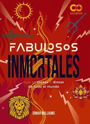 FABULOSOS INMORTALES. UNA GUÍA DE DIOSES Y DIOSAS DE TODO EL MUNDO | 9788441550476 | DUNN WILLIAMS, DINAH | Llibreria L'Illa - Llibreria Online de Mollet - Comprar llibres online