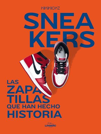 SNEAKERS | 9788419466853 | KIKIKICKZ | Llibreria L'Illa - Llibreria Online de Mollet - Comprar llibres online