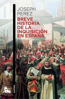BREVE HISTORIA DE LA INQUISICION EN ESPAÑA | 9788408006954 | PEREZ, JOSEPH | Llibreria L'Illa - Llibreria Online de Mollet - Comprar llibres online