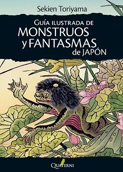 GUÍA DE MONSTRUOS Y FANTASMAS DE JAPÓN | 9788494180293 | TORIYAMA, SEKIEN | Llibreria L'Illa - Llibreria Online de Mollet - Comprar llibres online