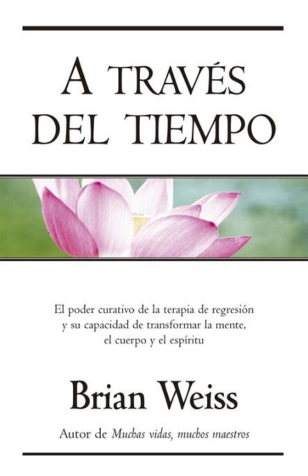A TRAVES DEL TIEMPO | 9788466618700 | WEISS, BRIAN | Llibreria L'Illa - Llibreria Online de Mollet - Comprar llibres online