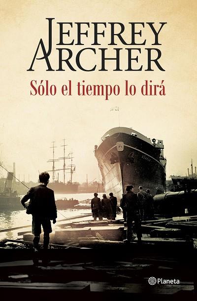 SÓLO EL TIEMPO LO DIRÁ | 9788408142515 | ARCHER, JEFFREY 