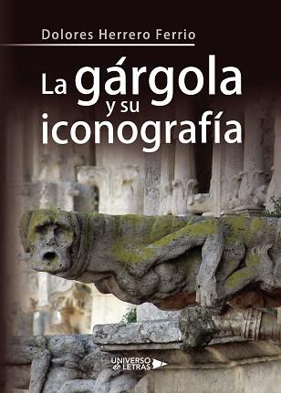 GÁRGOLA Y SU ICONOGRAFÍA, LA | 9788417569730 | HERRERO FERRIO, DOLORES | Llibreria L'Illa - Llibreria Online de Mollet - Comprar llibres online