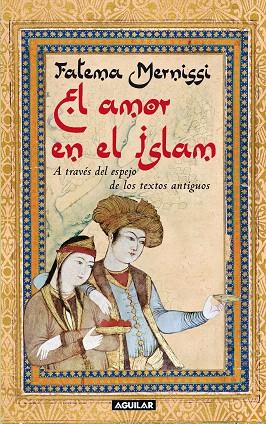 AMOR EN EL ISLAM, EL | 9788403099371 | MERNISSI, FATIMA (1940- )