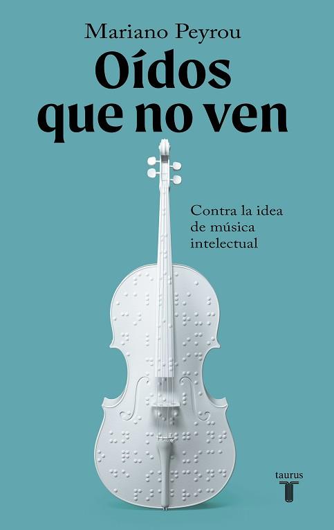 OÍDOS QUE NO VEN | 9788430624492 | PEYROU TUBERT, MARIANO | Llibreria L'Illa - Llibreria Online de Mollet - Comprar llibres online