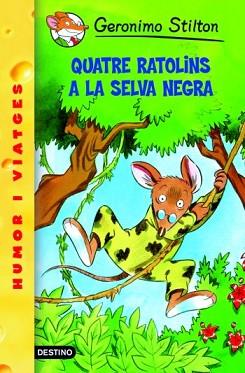 QUATRE RATOLINS A LA SELVA NEGRA | 9788492671991 | GERONIMO STILTON | Llibreria L'Illa - Llibreria Online de Mollet - Comprar llibres online