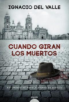 CUANDO GIRAN LOS MUERTOS | 9788491896050 | DEL VALLE, IGNACIO | Llibreria L'Illa - Llibreria Online de Mollet - Comprar llibres online