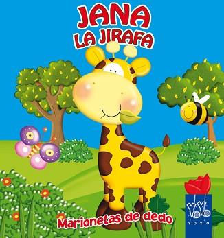 JANA LA JIRAFA | 9788408044222 | YOYO | Llibreria L'Illa - Llibreria Online de Mollet - Comprar llibres online