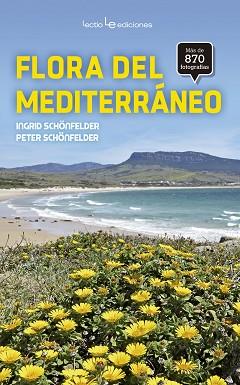 FLORA DEL MEDITERRÁNEO | 9788416918034 | SCHÖNFELDER, INGRID/SCHÖNFELDER, PETER | Llibreria L'Illa - Llibreria Online de Mollet - Comprar llibres online